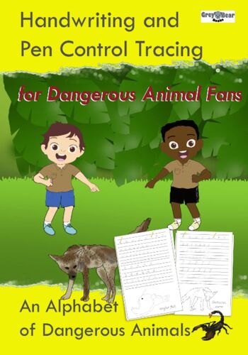 Handwriting And Pen Control Tracing For Dangerous Animal Fans: An Alphabet And Dot To Dot Book To Improve Writing Skills