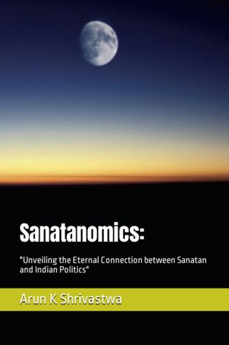 Sanatanomics:: "Unveiling The Eternal Connection Between Sanatan And Indian Politics"