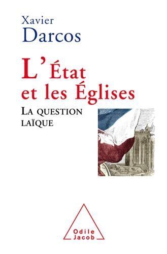 L'etat Et Les Eglises: La Question Laïque