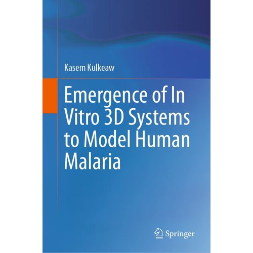Emergence Of In Vitro 3d Systems To Model Human Malaria