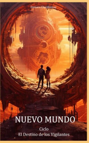 Nuevo Mundo: El Destino De Los Vigilantes