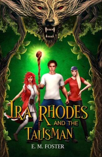 Ira Rhodes And The Talisman: Book One Of The Ira Rhodes Chronicles