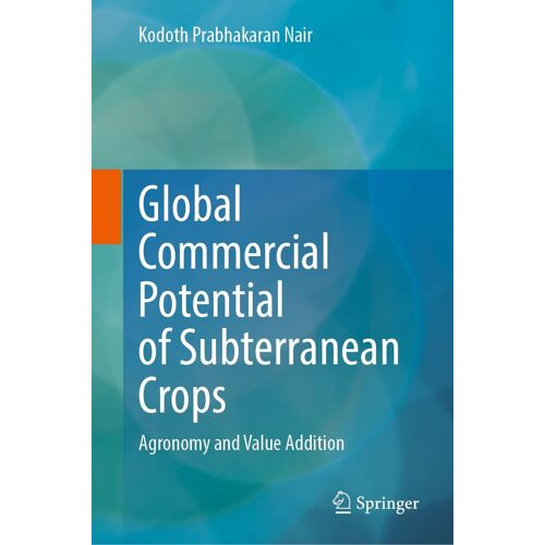 Global Commercial Potential Of Subterranean Crops