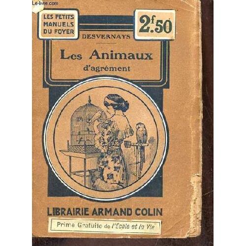 Les Animaux D Agrément - Collection Les Petits Manuels Du Foyer.
