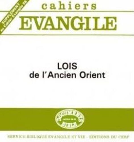 Supplément Au Cahiers Evangile N° 56 - Lois De L'ancien Orient