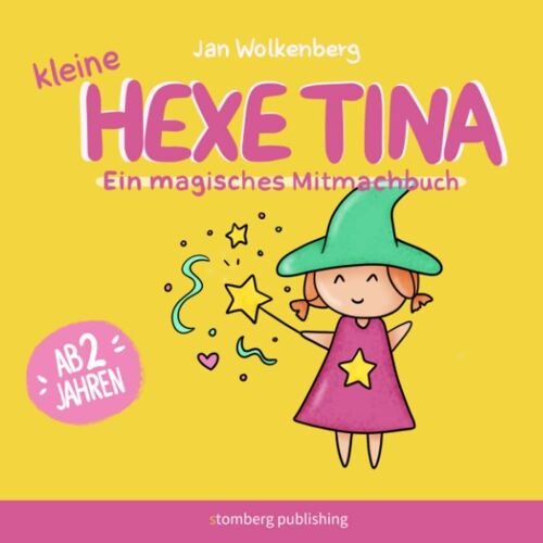 Kleine Hexe Tina - Ein Mitmachbuch: Für Kleine Hexen Und Hexer Zum Drehen, Klopfen, Wischen, Antippen Und Mehr. Ab Zwei Jahren Zum Gemeinsamen Lesen Und Spaß Haben