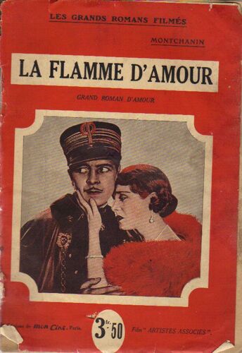 Les Grands Romans Filmes : La Flamme D'amour De Montachin, Avec Ronald Colman... 1 