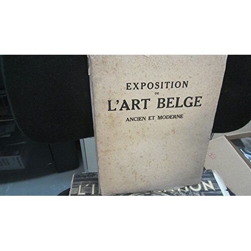 Exposition De L'art Belge Ancien Et Moderne - Musee Du Jeu De Paume