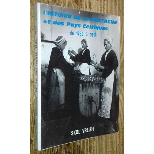 Histoire De La Bretagne Et Des Pays Celtiques, De 1789 À 1914