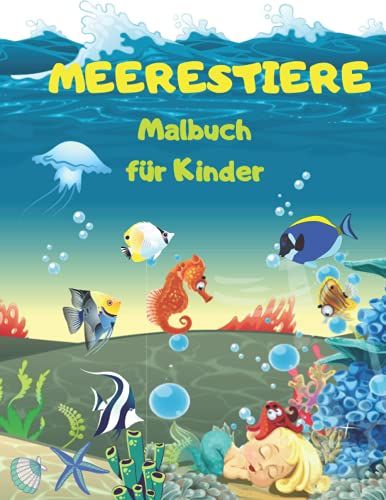 Meerestiere Malbuch Für Kinder: Erstaunlich Ausmalen Von Seiten Mit Leben Unter Wasser| Fische, Meerestiere, Meerjungfrau | Farbige Meerestiere Und Meeresbewohner Im Ozean