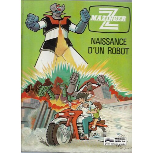 Mazinger Z. / N°1: Naissance D'un Robot