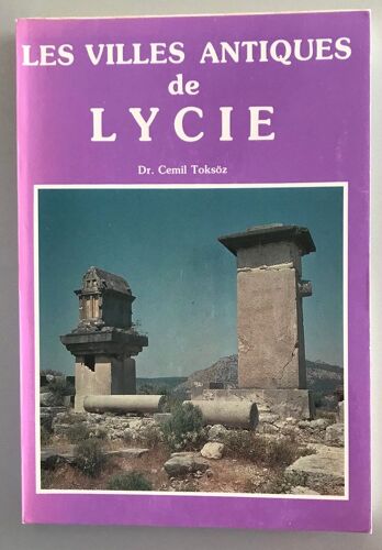 Les Villes Antiques De Lycie - Dr Cemil Toksöz