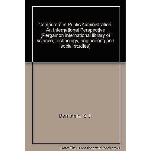 Computers In Public Administration: An International Perspective