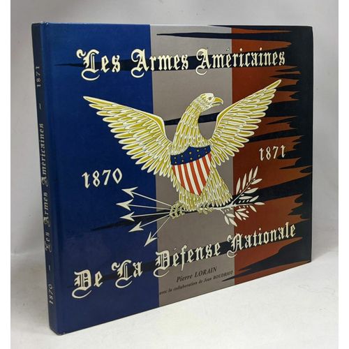 Les Armes Américaines De La Défense Nationale 1870-1871