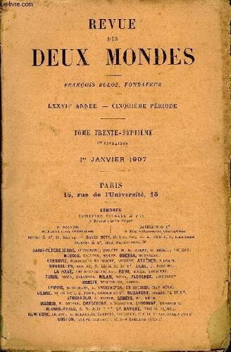 Revue Des Deux Mondes Lxxviie Annee N°1 - I.¿Ferdinand Brunetière, Par M. Le Vicomte Eugène-Melchior De Vogüé, De L'académie Française.Ii.¿ L'ombre S'étend Sur La Montagne, Deuxième Partie ...