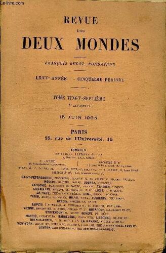 Revue Des Deux Mondes Lxxve Annee N°4 - I. ¿ La Loi Militaire. ¿ L'empereur Et Niel, Par M. Emile Ojlivier, De L'académie Française.Ii.¿L¿Indocile, Première Partie, Par M. Edouard Rod.Iii. ...