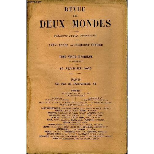 Revue Des Deux Mondes Lxxve Annee N°4 - I- ¿ Cendres, Première Partie, Par Mme Graxia Deledda. Ii.¿ Le Code Du Travail, Par M. Charles Benoist.Iii.¿ George Sand Et Sa Fille, D'après Leur ...