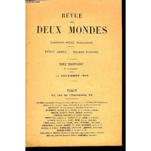 Revue Des Deux Mondes Lxxxve Annee N°2 - I.¿Souvenirs D'après La Guerre De 1877-1878, Parm. A. Nélidow.Ii.¿ Jeune Fille, Dernière Partie, Par Gérard D¿Houville.Iii.- Les Dernières Années De ...