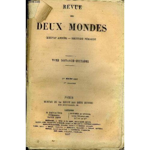 Revue Des Deux Mondes Xxxviiie Annee N°1 - I. ¿ Les Institutions Militaires De La France. - Louvois. ¿ Carnot. ¿ Gouvion Saint-Cyr, Par M. Auguste Laugel._ Ii. ¿ La Fille Du Chanoine, Par ...