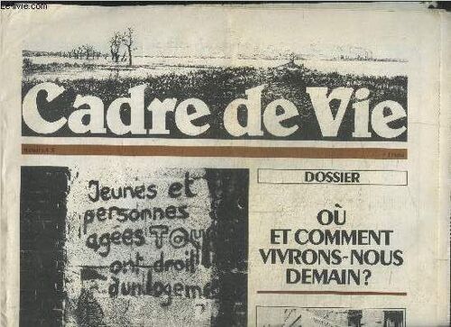 Cadre De Vie - N°4-5 Sommaire : Editorial Développer L'action Revendicative - Fichage Des Bébés. Contre Le Système G.A.M.I.N. - Dossier Scolaire : Boycott - L'inc 10 Ans Après - Où Et ...