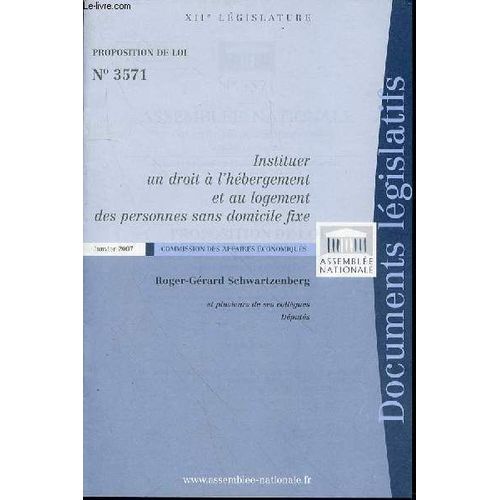 Instituer Un Droit A L'hebergement Et Au Logement Des Personnes Sans Domicile Fixe - Proposition De Loi N°3571.