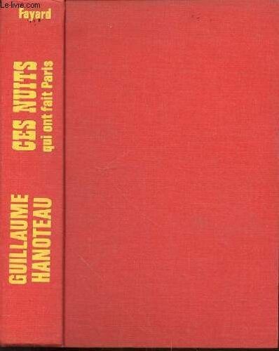 Ces Nuits Qui Ont Fait Paris Un Demi-Siecle De Theatre D'ubu Roi A Huis Clos.