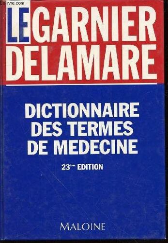 Dictionnaire Des Termes De Medecine.