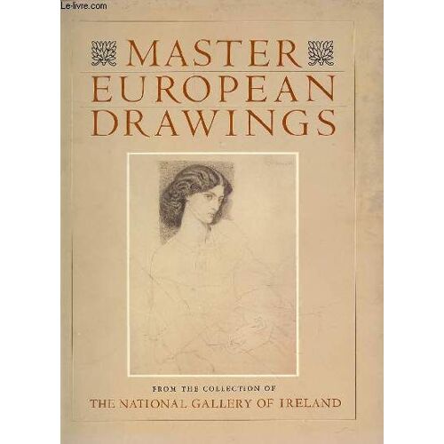 Master European Drawings From The Collection Of The National Gallery Of Ireland.