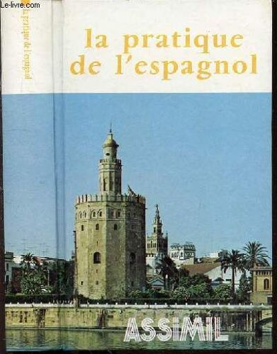 La Pratique De L'espagnol - Methode Quotidienne Assimil.