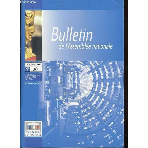Bulletin De L'assemblee Nationale N°30 - Débats : Maîtrise Des Dépenses Publiques, Simplification Et Codification Du Droit, Dix Triatés Et Conventions, Politique Communautaire De L'eau ...