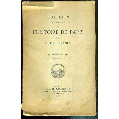 Bulletin De La Societe De L'histoire De Paris Et De L'ile-De-France - 59e Annee - 1932 - Fascicule 1 Et 2
