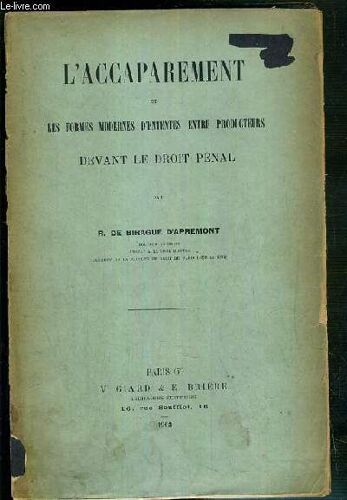 L'accaparement Et Les Formes Modernes D'ententes Entre Producteurs Devant Le Droit Penal  - Envoi De L'auteur.