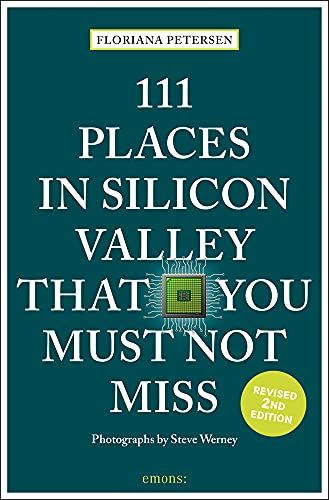 111 Places In Silicon Valley That You Must Not Miss