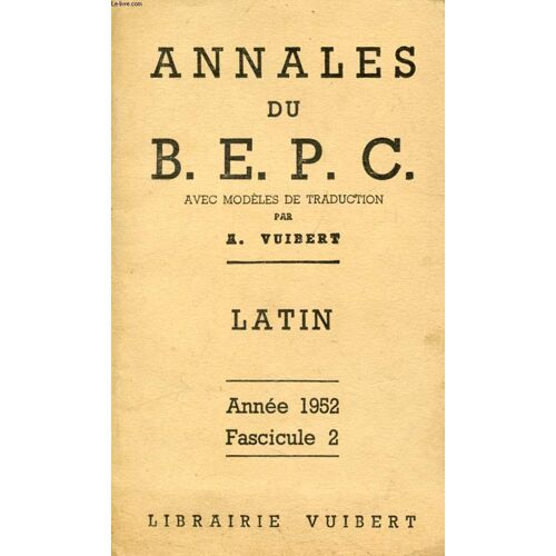 Annales Du Bepc Avec Modeles De Traduction, Latin, Fasc. 2, 1952