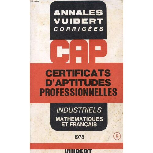 Annales Corrigees Des Cap Industriels, Mathematiques, Francais, 1978