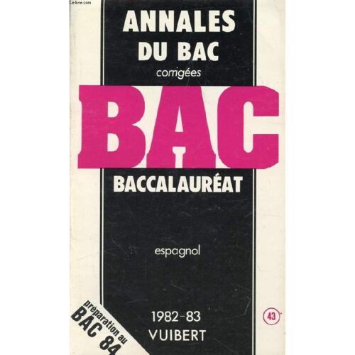 Annales Corrigees Du Baccalaureat, Espagnol, 1982-1983