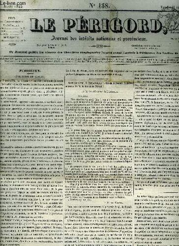 Le Perigord Journal Des Interets Nationaux Et Provinciaux N°138 1844 - Érigueux Élections De Sarlat - Régine (Suite) - Mandat Donné Par Les Électeurs De Périgueux A M.De Genoude - Bourse Du ...