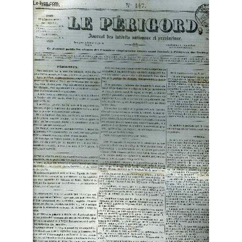 Le Perigord Journal Des Interets Nationaux Et Provinciaux N°147 1844 - Grande Bretagne Deux Nouvelles Démonstrations Contre L'association Des Céréales Ont Eu Lieu Dans Essex - La 5eme ...
