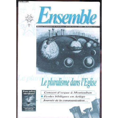 Ensemble - N°149  - Fevrier 2000 / Le Pluralisme Dans L'eglise / Concert D'orgue A Montauban - Ecoles Biblique En Ariege - Journee De La Communication ...