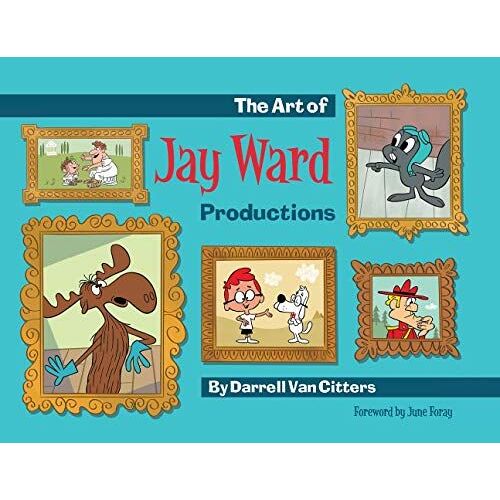 The Art Of Jay Ward Productions