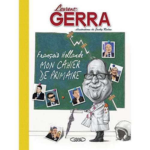 François Hollande - Mon Cahier De Primaire