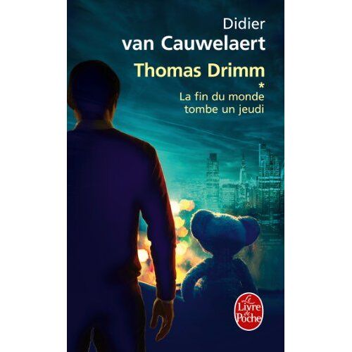Thomas Drimm, Tome 1 : La Fin Du Monde Tombe Un Jeudi