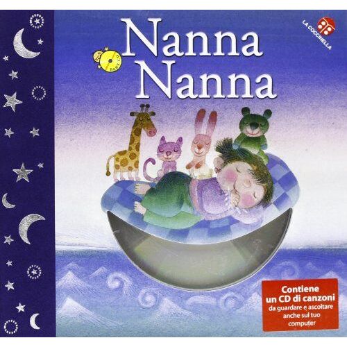 Nanna Nanna. Ediz. Illustrata. Con Cd-Rom
