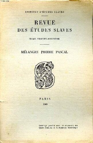 Revue Des Études Slaves Tome Trente Huitième Mélanges Pierre Pascal