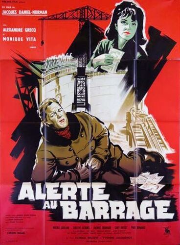 Alerte Au Barrage - Véritable Affiche De Cinéma Pliée - Format 120x160 Cm - De Jacques Daniel-Norman Avec Alexandre Grecq, Monique Vita, Jacques Bernard (Illustration Belinsky)  - 1962 #