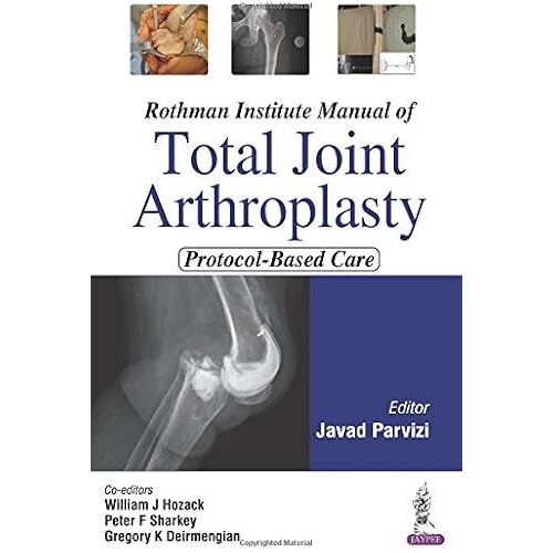 Rothman Institute Manual Of Total Joint Arthroplasty