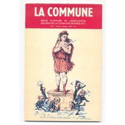 La Commune  N° 3 : Maitron: Hommes Et Femmes De La Commune - Marseillaises Et Internationnales Au Temps De La Commune - Valles - Dombrowski