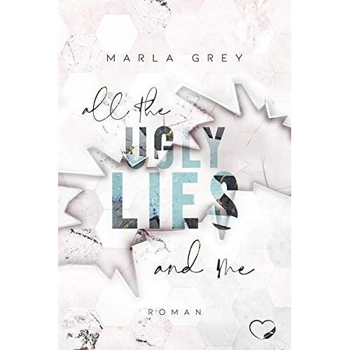 All The Ugly Lies And Me