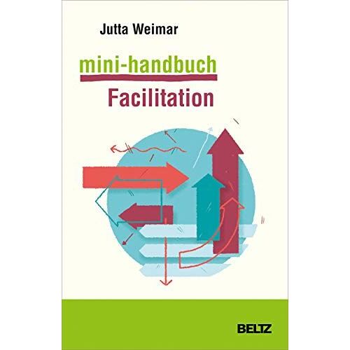 Mini-Handbuch Facilitation