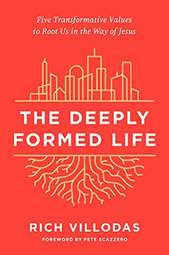 The Deeply Formed Life